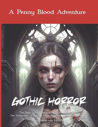 Gothic Horror: 5 Gothic Horror D&D 5e Adventures in one volume M A D 9798372448933