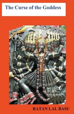 The Curse of the Goddess by Ratan Lal Basu