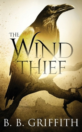 The Wind Thief (Vanished, #4) B B Griffith 9798987427019