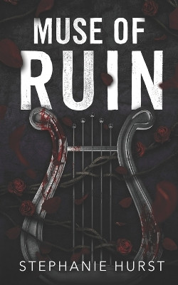 Muse of Ruin by Stephanie Hurst