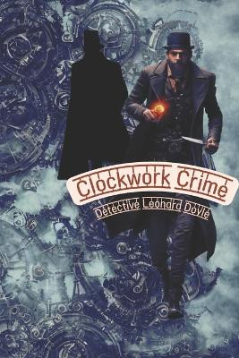 Clockwork Crime by Arkaprabha Majumdar