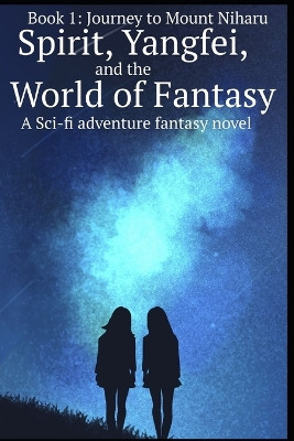 Spirit, Yangfei, and the World of Fantasy by Diana Will Stork