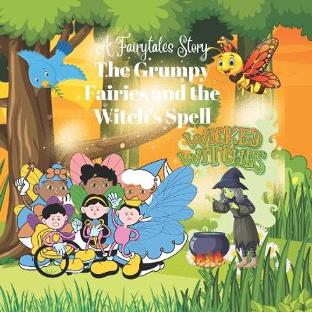 The Grumpy Fairy and the Witch's Spell: A Fairytale Story Otella Hobson 9798375387345