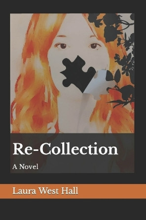 Re-Collection Laura West Hall 9798375524146