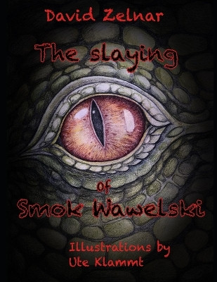 The Slaying Of Smok Wawelski by Ute Klammt
