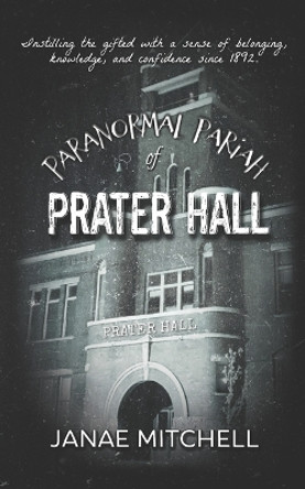 Paranormal Pariah of Prater Hall Janae Mitchell 9798377825333