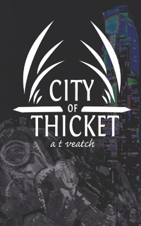 City of Thicket by D E Roman
