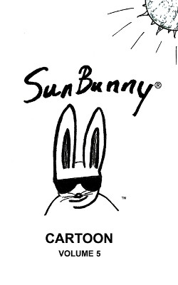 SunBunny: Cartoon Volume 5 John Lassegard, MD 9798378771455