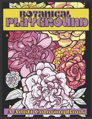 Botanical Playground by Preston Rogers