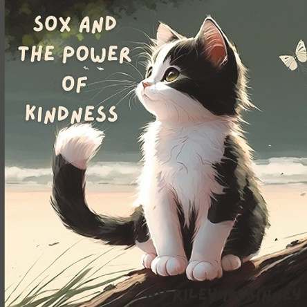 Sox and the Power of Kindness Riley McKinney 9798379133733