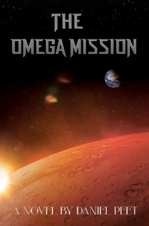 The Omega Mission Daniel Peet 9798379276133