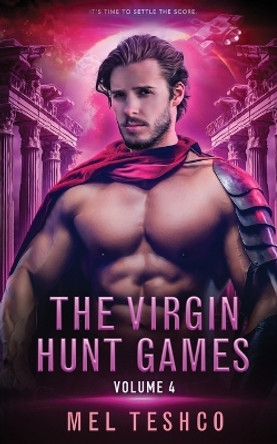 The Virgin Hunt Games, Volume 4 by Mel Teshco
