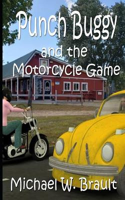 Punch Buggy and the Motorcycle Game by Michael W Brault