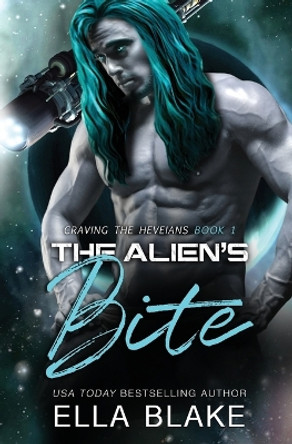 The Alien's Bite: A Sci-Fi Alien Romance Ella Blake 9798387039232