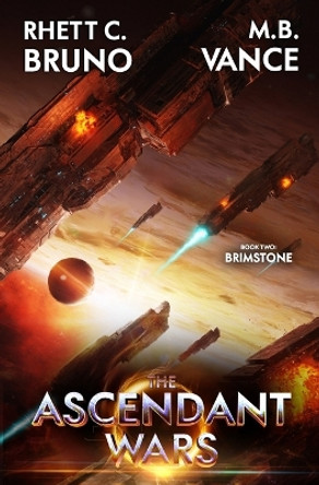 The Ascendant Wars 2: Brimstone: A Military Sci-Fi Series M B Vance 9798389296671