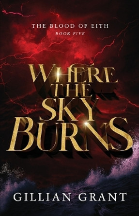 Where the Sky Burns Gillian Grant 9798986858913