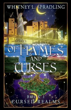 Of Flame and Curses Whitney L Spradling 9798987064900