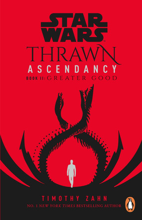 Star Wars: Thrawn Ascendancy: (Book 2: Greater Good) Timothy Zahn 9781529101942