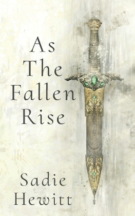 As the Fallen Rise Sadie Hewitt 9798987643204