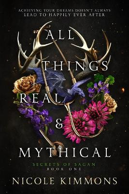 All Things Real and Mythical Nicole Kimmons 9798987733301