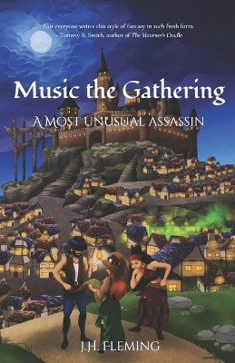 Music the Gathering: A Most Unusual Assassin J H Fleming 9798987949504