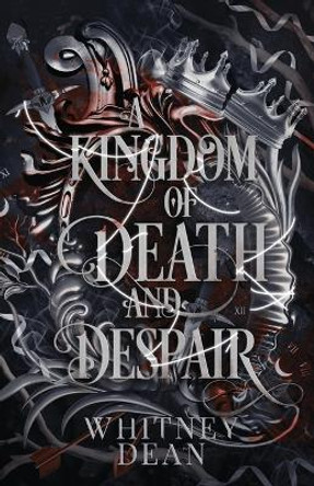 A Kingdom of Death and Despair Whitney Dean 9798988511007