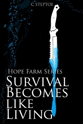 Survival Becomes like Living by C Steptoe