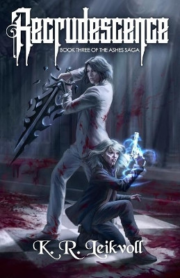 Recrudescence by K R Leikvoll