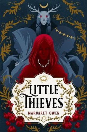 Little Thieves: The astonishing fantasy fairytale retelling of The Goose Girl Margaret Owen 9781529381733