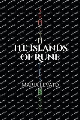 The Islands of Rune by Maria Levato