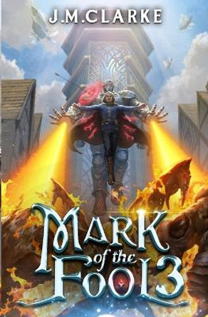 Mark of the Fool 3 by J M Clarke