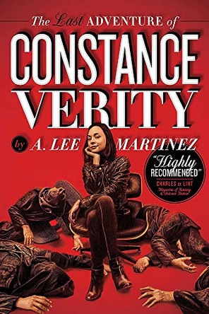 The Last Adventure of Constance Verity: Soon to be a Hollywood blockbuster starring Awkwafina A. Lee Martinez 9781529408119