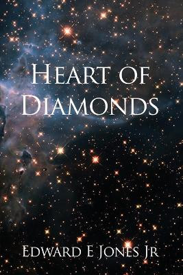 Heart of Diamonds by Edward E Jones, Jr