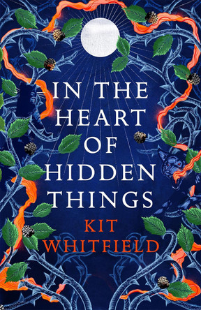 In the Heart of Hidden Things Kit Whitfield 9781529414912