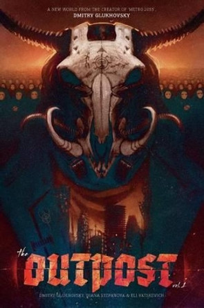 The Outpost: America: A Metro 2033 Universe graphic novel Dmitry Glukhovskiy 9781530167616