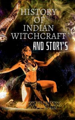 History of Indian Witchcraft and Story's by Golu Kumar