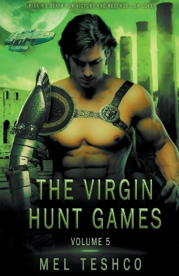 The Virgin Hunt Games, volume 5 by Mel Teshco