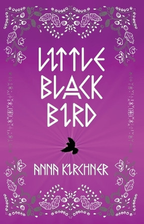 Little Black Bird Anna Kirchner 9798887850153