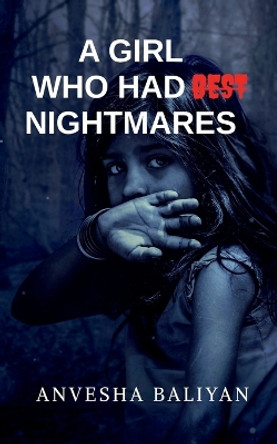 A Girl Who Had Best Nightmares by Surendra Kumar