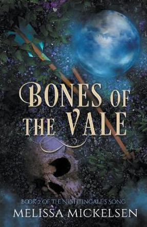Bones of the Vale by Melissa Mickelsen