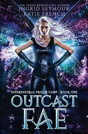 Outcast Fae Katie French 9798616513076