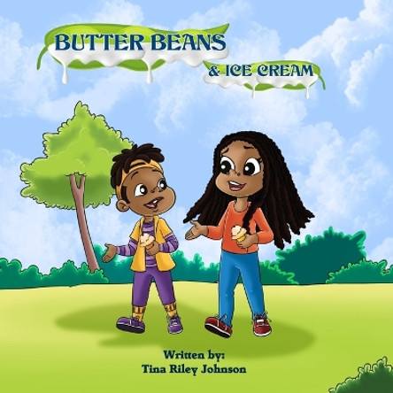 Butter Beans And Ice Cream by Tina Riley-Johnson