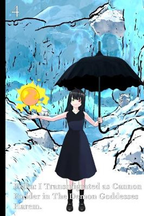 Erika: I Transmigrated as Cannon Fodder in The Demon Goddesses Harem. Vol. 4 Illya Clifton 9798392218264