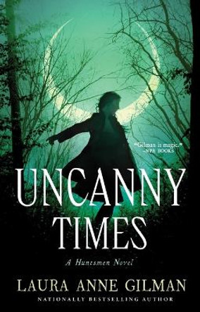 Uncanny Times Laura Anne Gilman 9781534415928