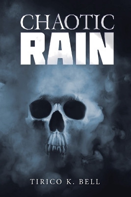 Chaotic Rain by Tirico K Bell