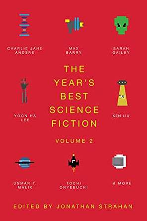 The Year's Best Science Fiction Vol. 2: The Saga Anthology of Science Fiction 2021 Jonathan Strahan 9781534449626