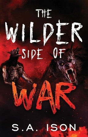 The Wilder Side of War S a Ison 9798831819526