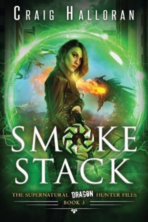 Smoke Stack - Book 3 by Craig Halloran
