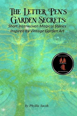 The Letter Pen's Garden Secrets by Phyllis Smith
