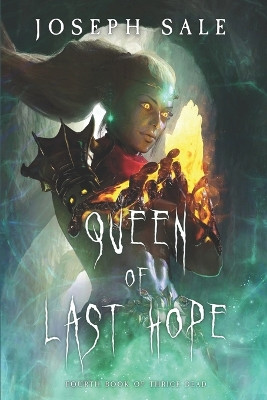 Queen of Last Hope by Joseph Sale